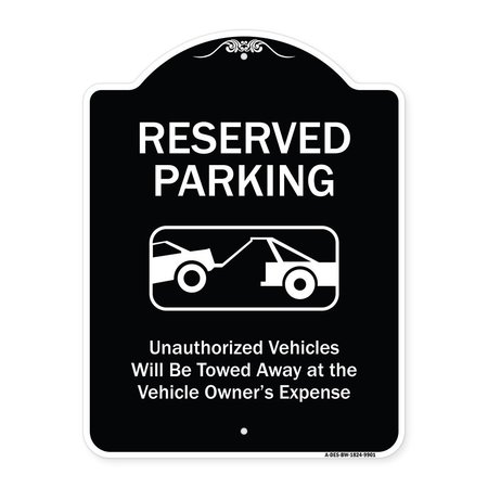 Designer Series-Reserved Parking Unauthorized Vehicles Will Be Towed Away O, 24 X 18, BW-1824-9901